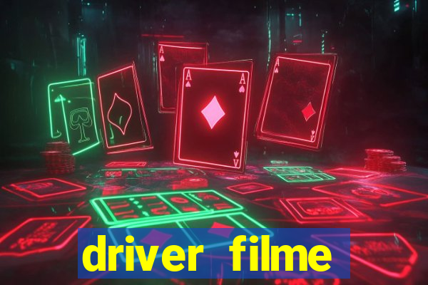 driver filme completo dublado